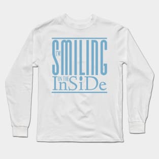I’m Smiling On The Inside 09blue Long Sleeve T-Shirt